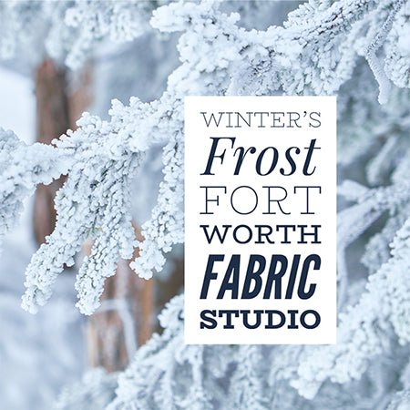 2021 Winter's Frost (Winter) Mystery Quilt - Fort Worth Fabric Studio