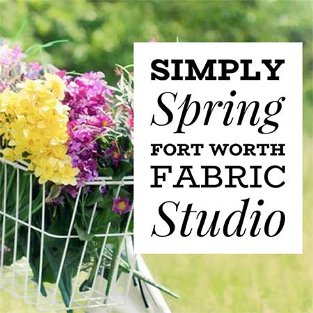 2022 Simply Spring Mystery Quilt - Fort Worth Fabric Studio