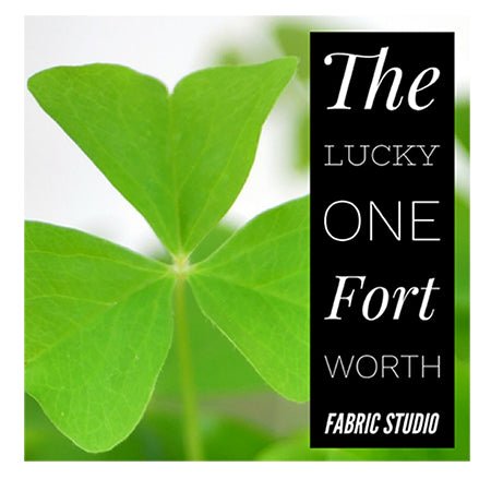 2023 The Lucky One Mystery Project - Fort Worth Fabric Studio