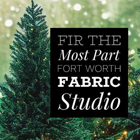 2024 Fir The Most Part Christmas Mystery Project - Fort Worth Fabric Studio