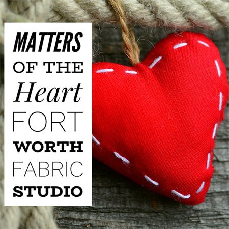2024 Matters of the Heart Valentine Mystery Quilt - Fort Worth Fabric Studio
