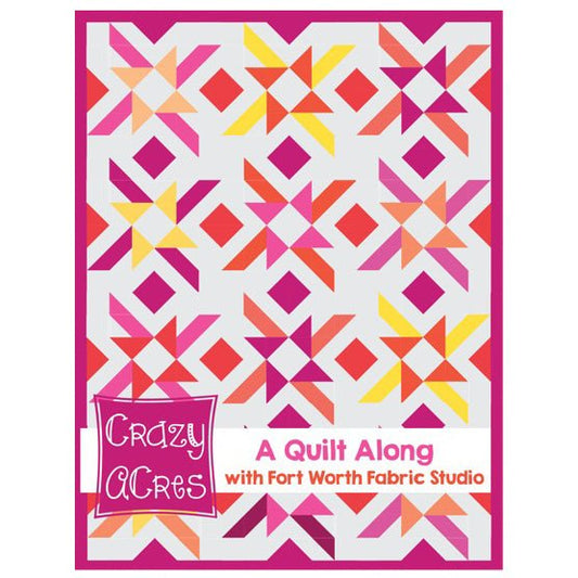 Crazy Acres Quilt Pattern - Fort Worth Fabric Studio