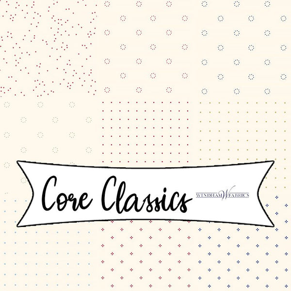 Core Classics by Whistler Studios for Windham Fabrics - Fort Worth Fabric Studio