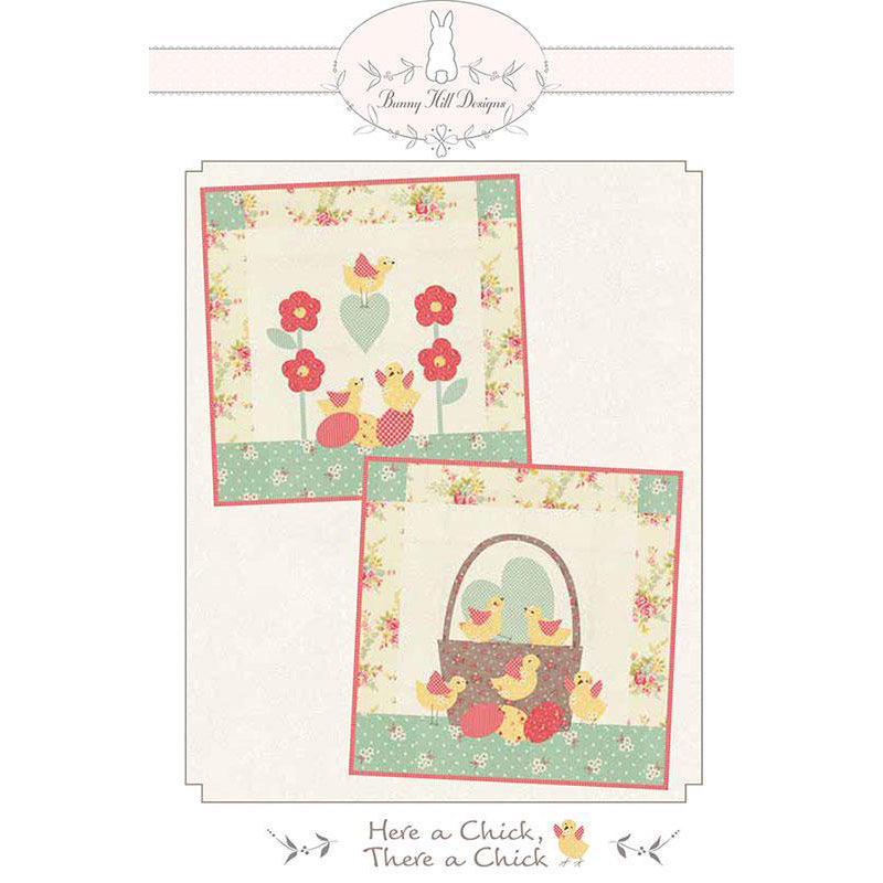 Here A Chick, There A Chick Quilt Pattern by Bunny Hill Designs