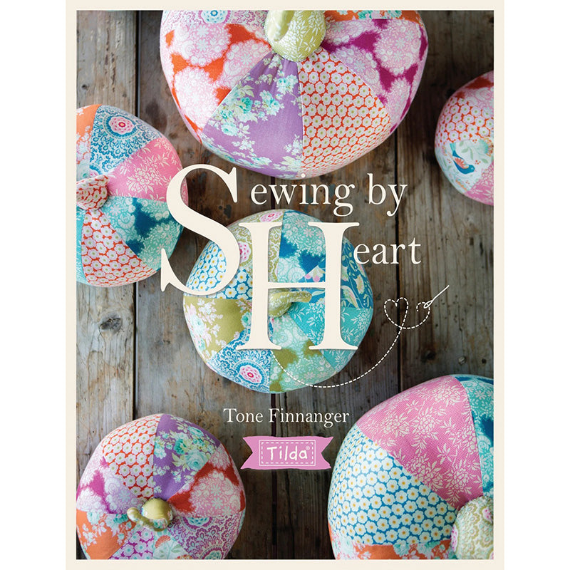 Sewing by Heart by Tone Finnanger of Tilda Fabrics