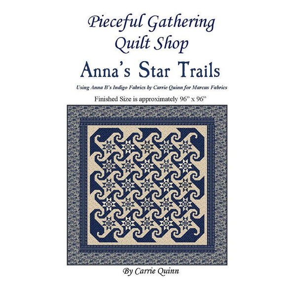 Anna's Star Trails Quilt Pattern by Peaceful Gathering Quilt Shop - Peaceful Gathering Quilt Shop from Fort Worth Fabric Studio