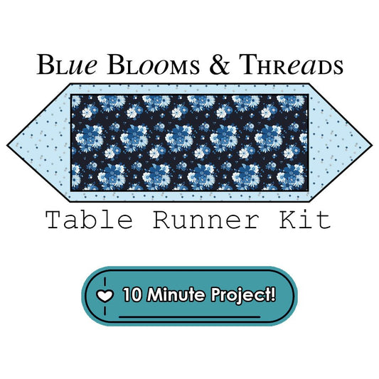 Blue Blooms & Threads 10 Minute Table Runner Kit Riley Blake - Riley Blake from Fort Worth Fabric Studio