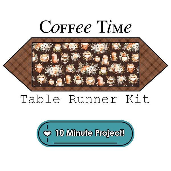 Coffee Time 10 Minute Table Runner Kit Riley Blake - Riley Blake from Fort Worth Fabric Studio