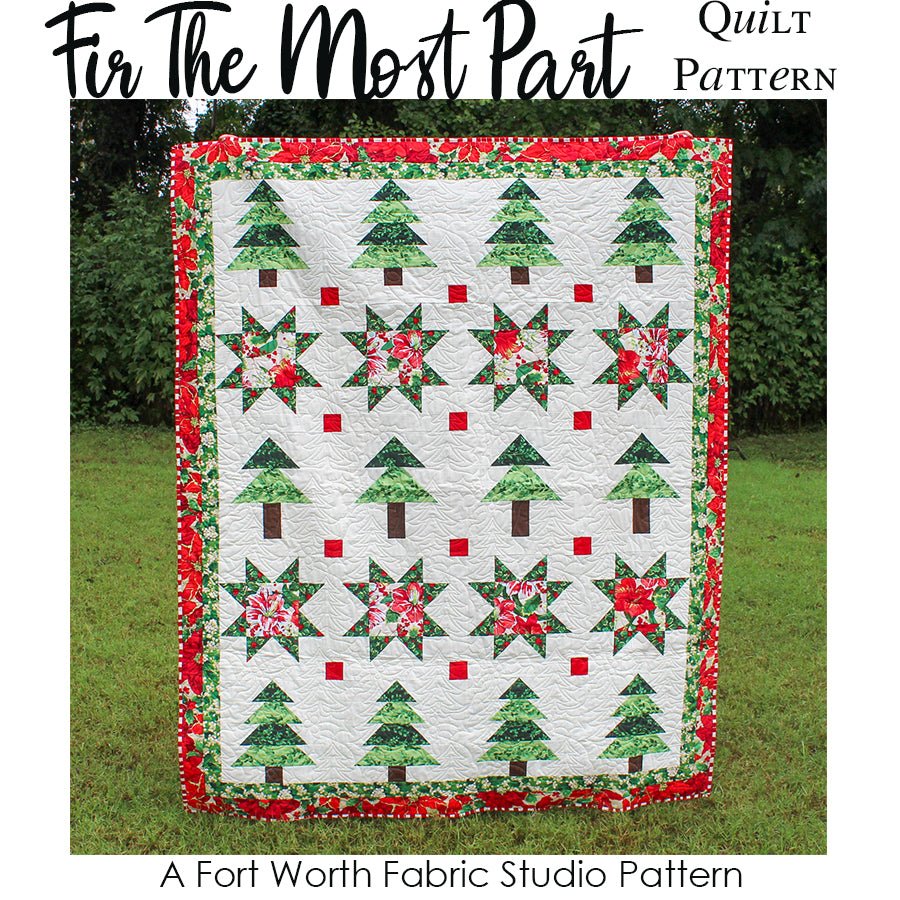 Fir The Most Part Quilt Pattern PDF Download Pattern PDF by Fort Worth Fabric Studio
