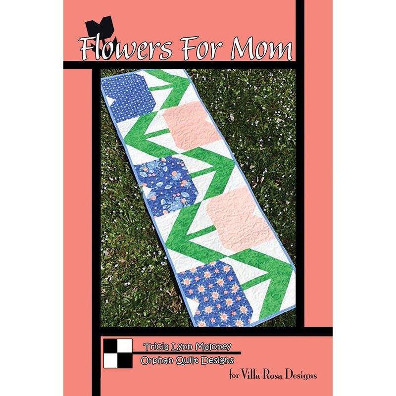 Flowers For Mom Table Runner Pattern PDF Download - Villa Rosa Designs from Fort Worth Fabric Studio