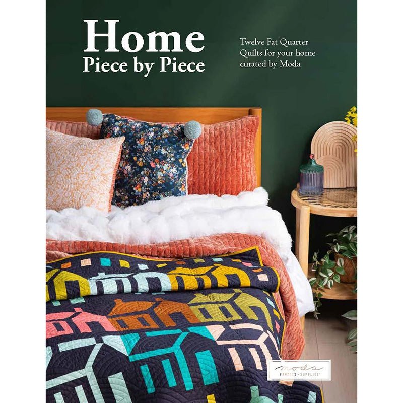 Home - Piece by Piece Quilt Book from Moda Fabrics - Moda from Fort Worth Fabric Studio