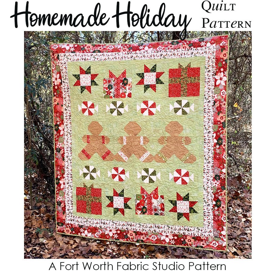 Homemade Holiday Quilt Pattern PDF Download - Fort Worth Fabric Studio from Fort Worth Fabric Studio