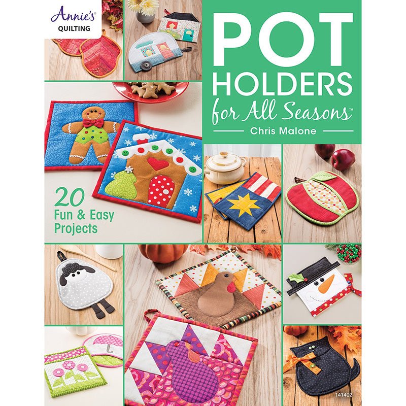 Pot Holders for All Seasons Quilt Pattern Book - Annie's Quilting from Fort Worth Fabric Studio
