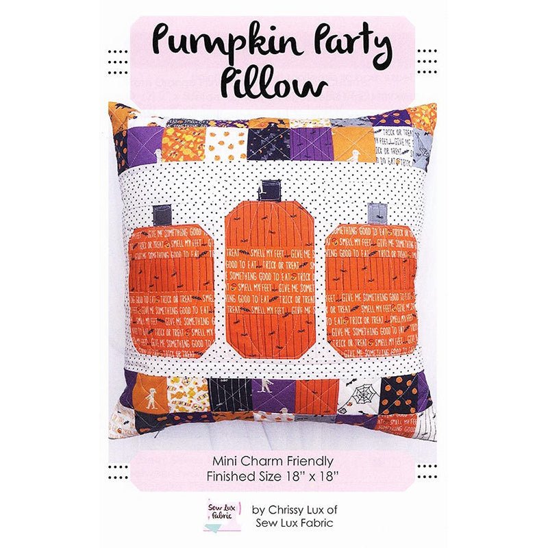Pumpkin Party Pillow Pattern - Sew Lux Fabric from Fort Worth Fabric Studio