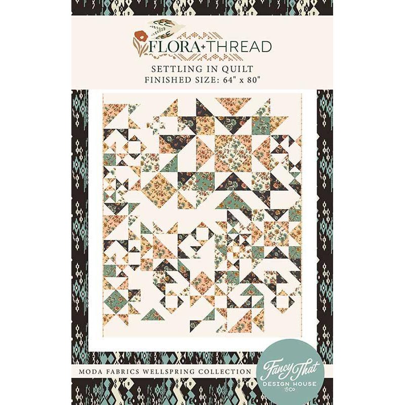 Settling In Quilt Pattern by Fancy That Design House - Fancy That Design House from Fort Worth Fabric Studio