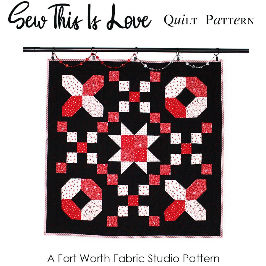 Sew This Is Love Table Topper Quilt Pattern PDF Download Pattern PDF by Fort Worth Fabric Studio