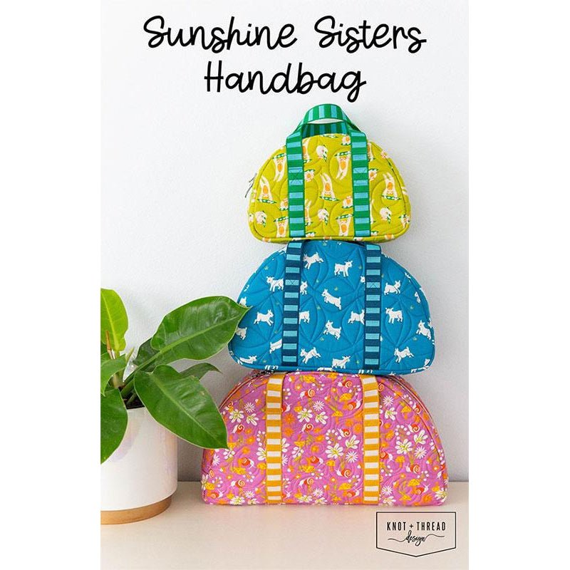Sunshine Sisters Handbag Pattern by Knot + Thread Design - Knot + Thread Design from Fort Worth Fabric Studio