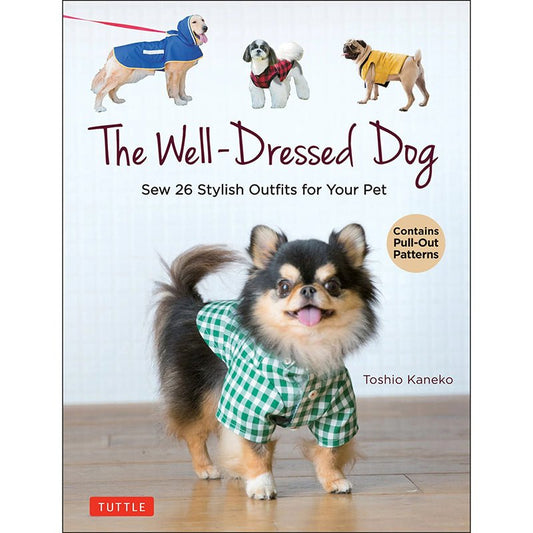 The Well-Dressed Dog Pattern Book - Tuttle Publishing from Fort Worth Fabric Studio