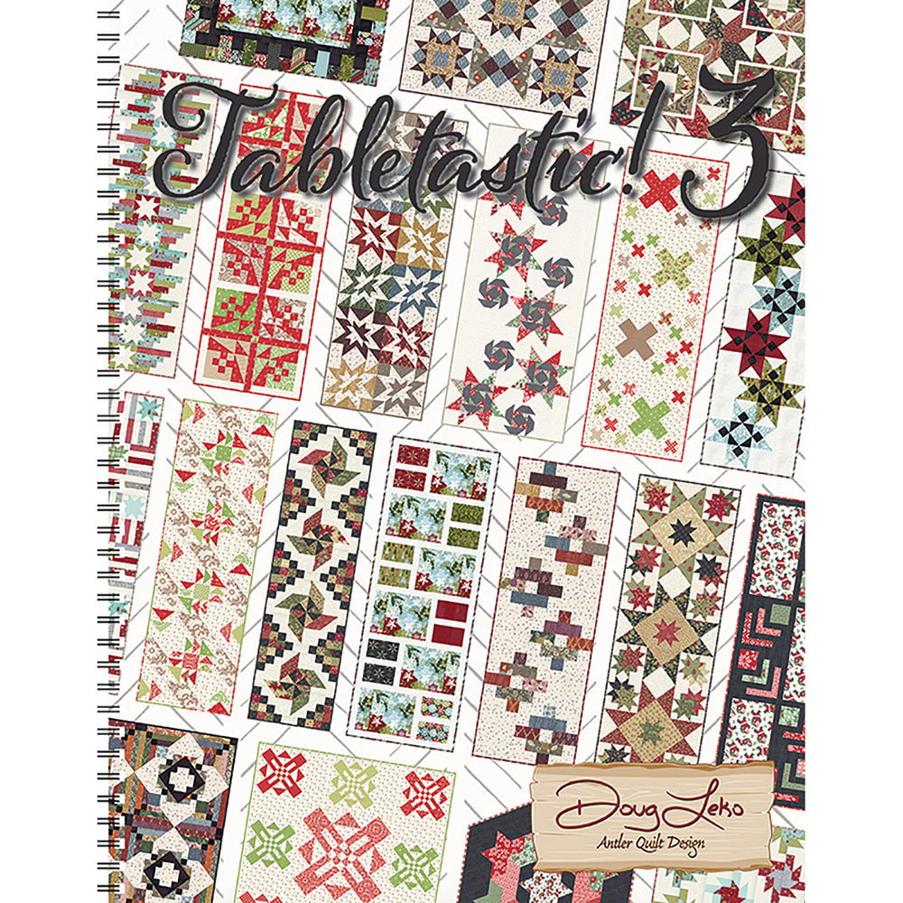 Tabletastic 3 Book from Doug Leko of Antler Quilt Design