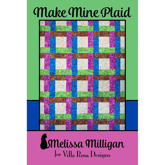 Make Mine Plaid Quilt Pattern - Villa Rosa Designs from Fort Worth Fabric Studio