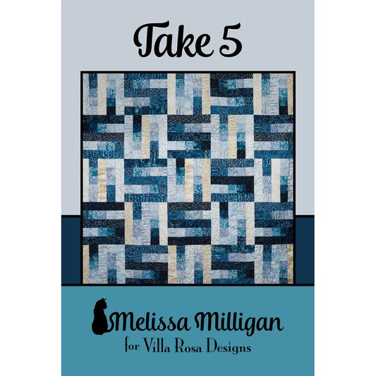 Take 5 Quilt Pattern - Villa Rosa Designs from Fort Worth Fabric Studio